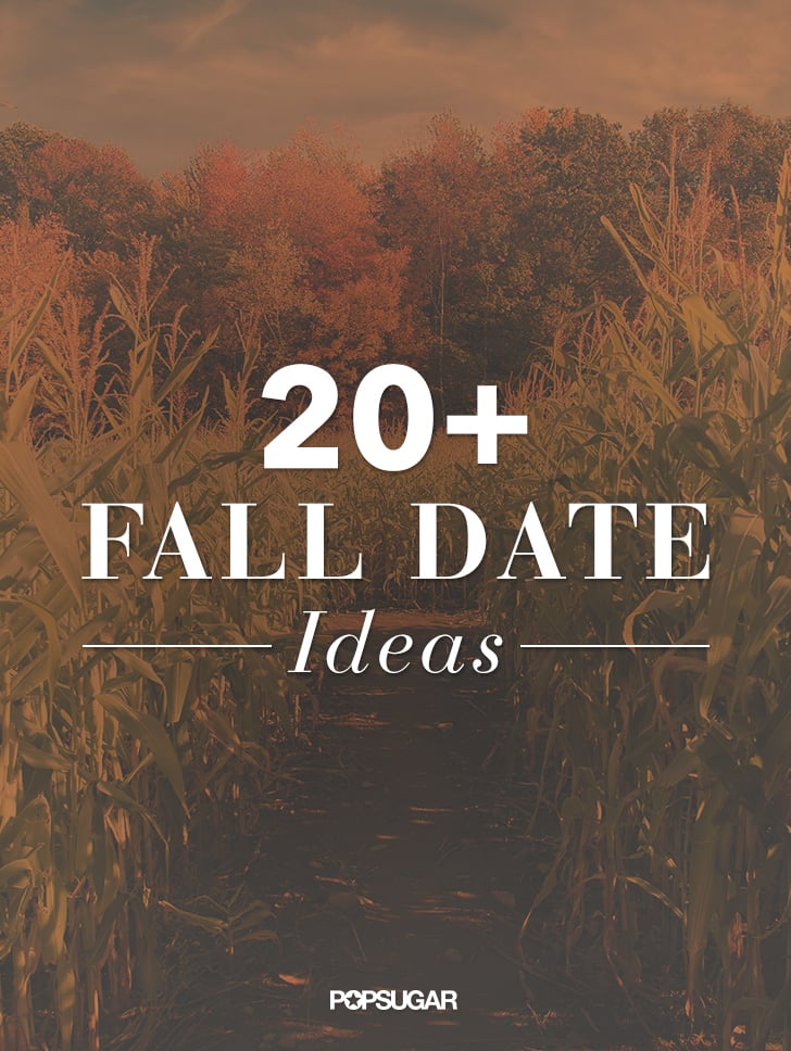 Fall Date Ideas | POPSUGAR Love & Sex Photo 24