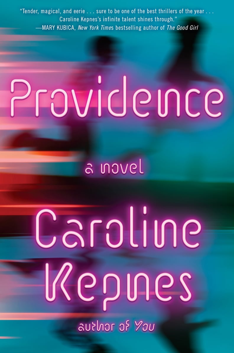 Providence by Caroline Kepnes, Out June 19