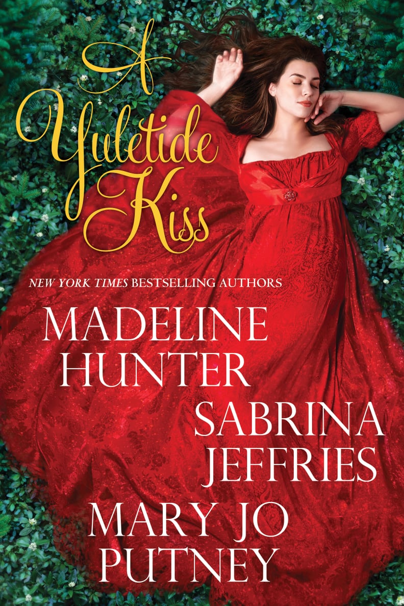 A Yuletide Kiss by Madeline Hunter, Sabrina Jeffries, and Mary Jo Putney