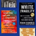 If You're a White Person Seeking to Be a Better Ally, Add These Books to Your Reading List