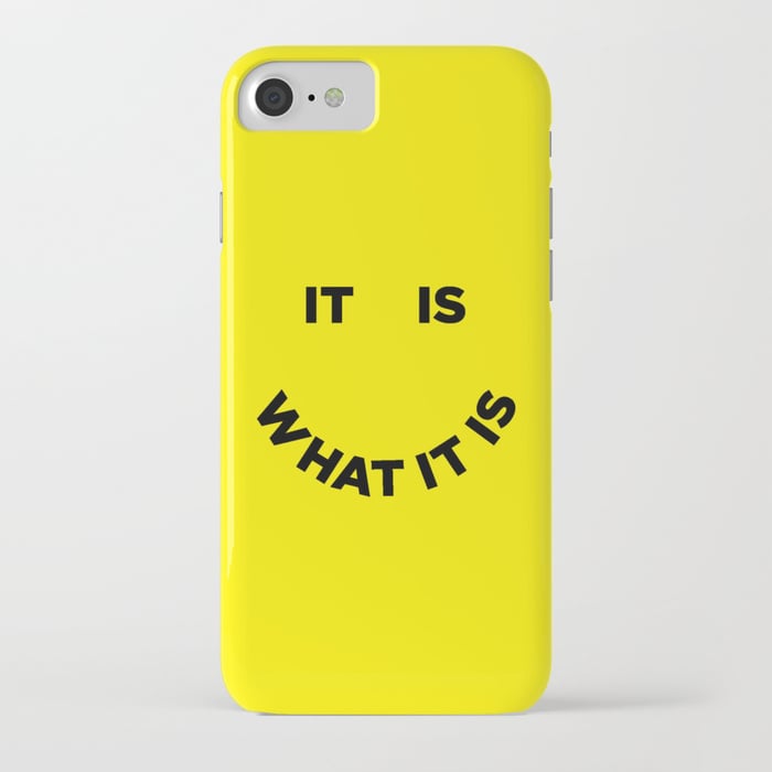 "It Is What It Is" Smiley Face ($29, originally $36)