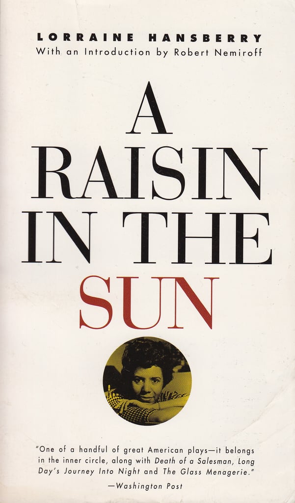 A Raisin in the Sun by Lorraine Hansberry