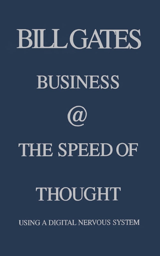 Business @ the Speed of Thought by Bill Gates