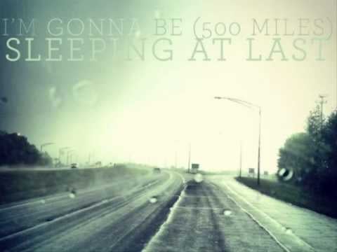 "I'm Gonna Be (500 Miles)" by Sleeping At Last