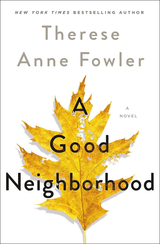 A Good Neighbourhood by Therese Anne Fowler