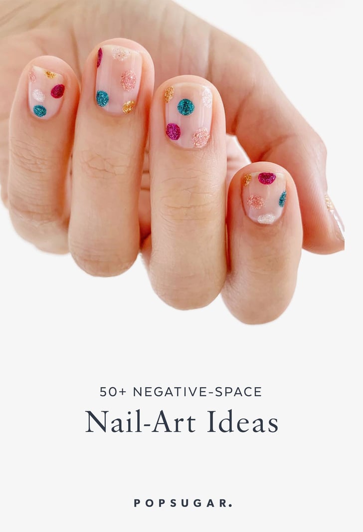 Negative Space Nail Trend Popsugar Beauty