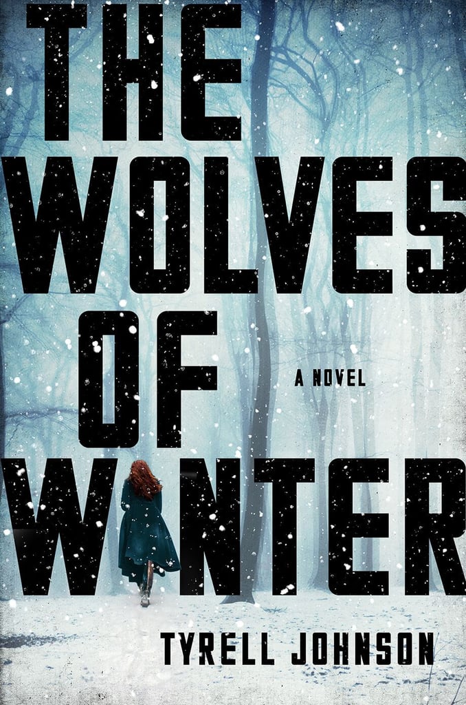 The Wolves of Winter by Tyrell Johnson