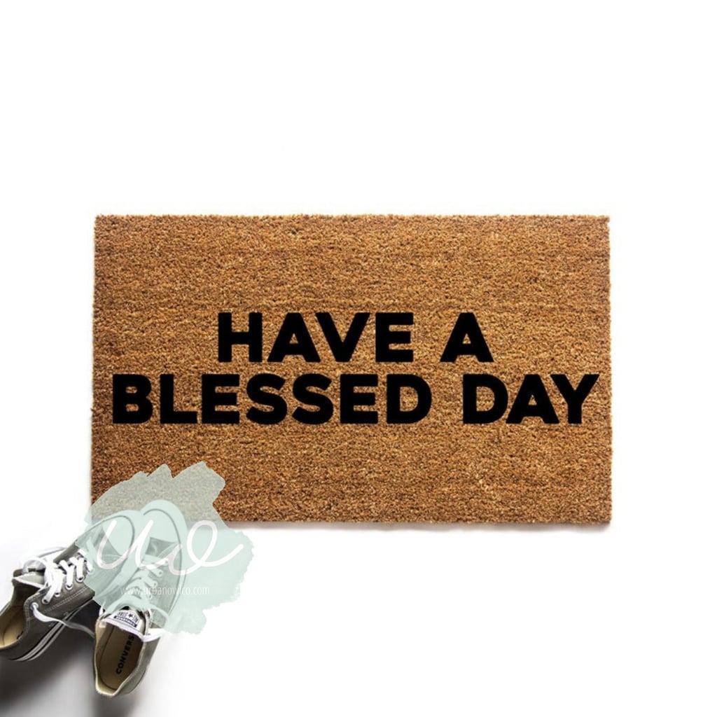 Have a Blessed Day Funny Schitt's Creek Doormat