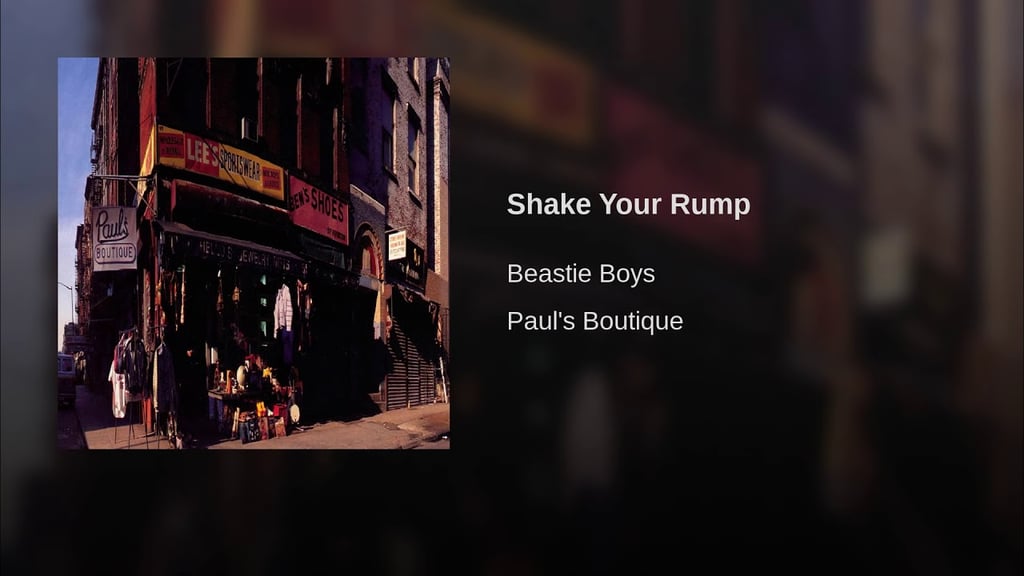 "Shake Your Rump" by Beastie Boys