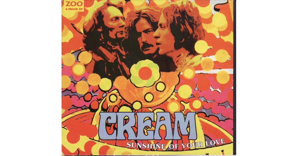 “Sunshine of Your Love” by Cream '60s Wedding Songs POPSUGAR