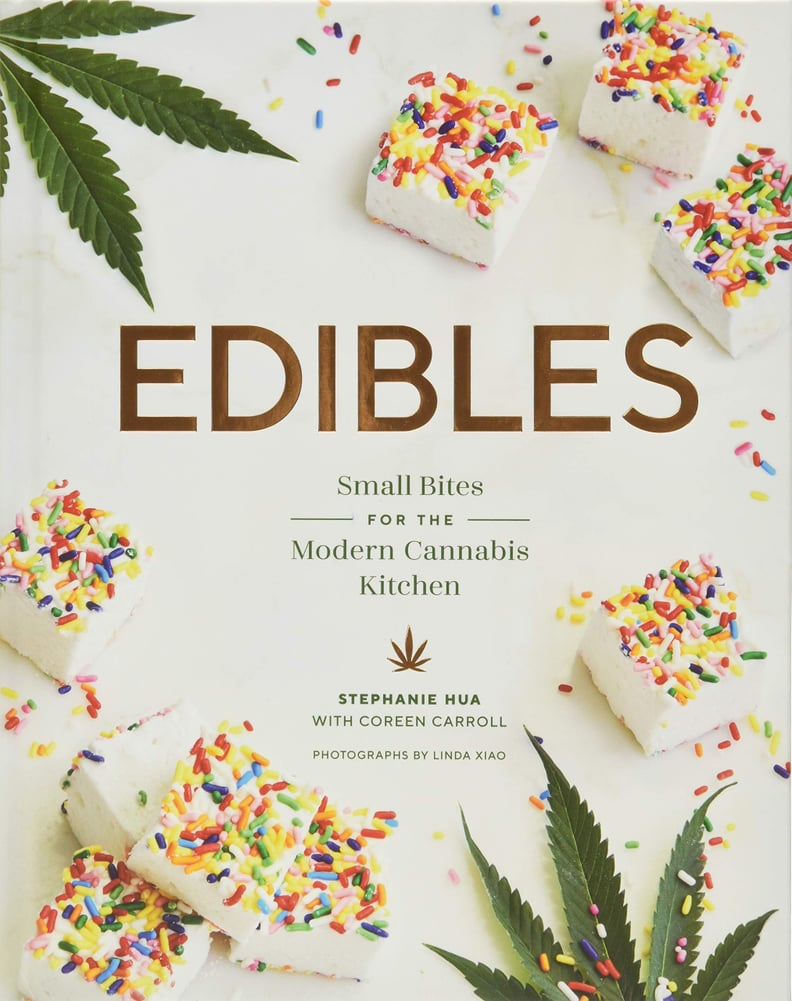 Edibles: Small Bites for the Modern Cannabis Kitchen by Stephanie Hua and Coreen Carroll