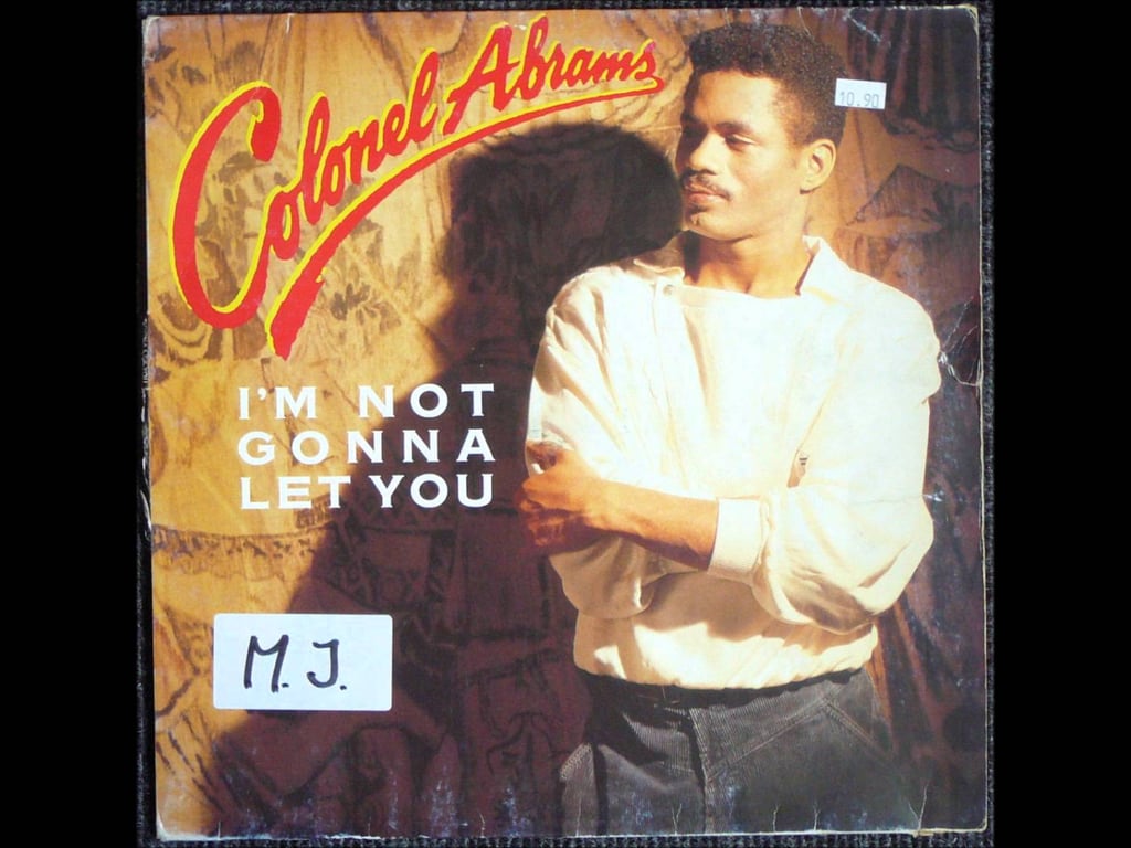 "I'm Not Gonna Let You" by Colonel Abrams