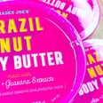 Is Trader Joe's New Body Butter a Dupe For the Brazilian Bum Bum Cream? We Investigate