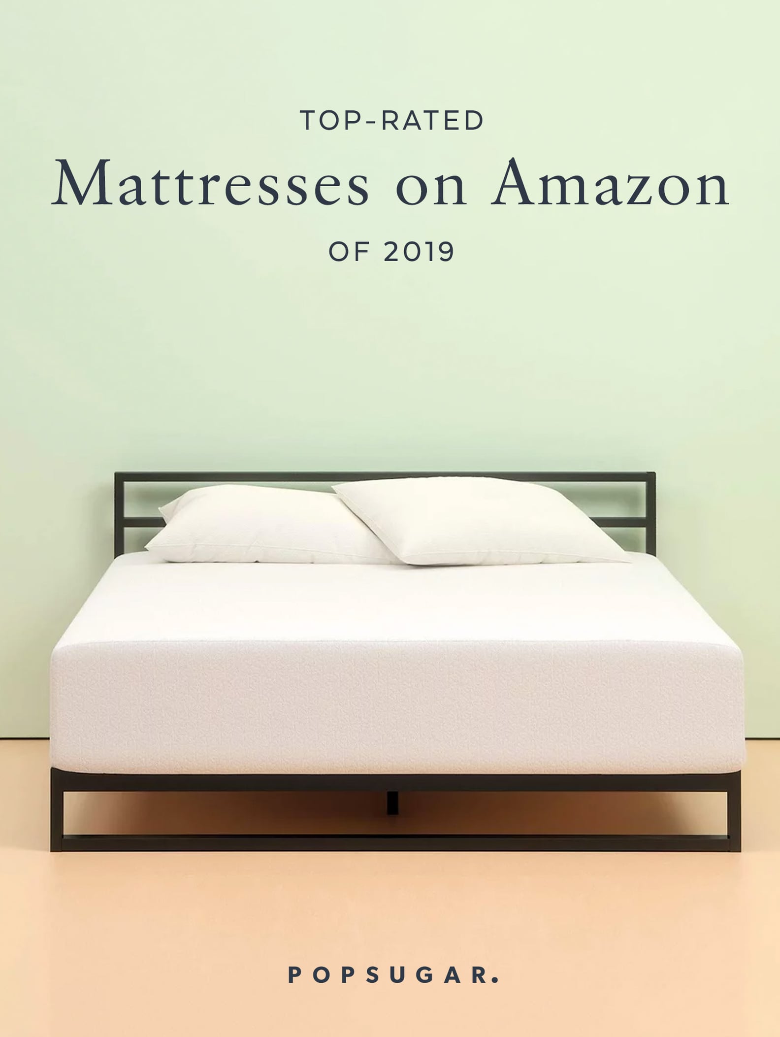 TopRated Mattresses on Amazon 2019 POPSUGAR Home
