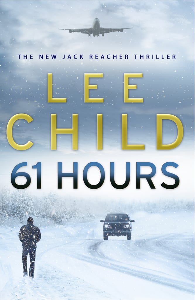 South Dakota: 61 Hours by Lee Child