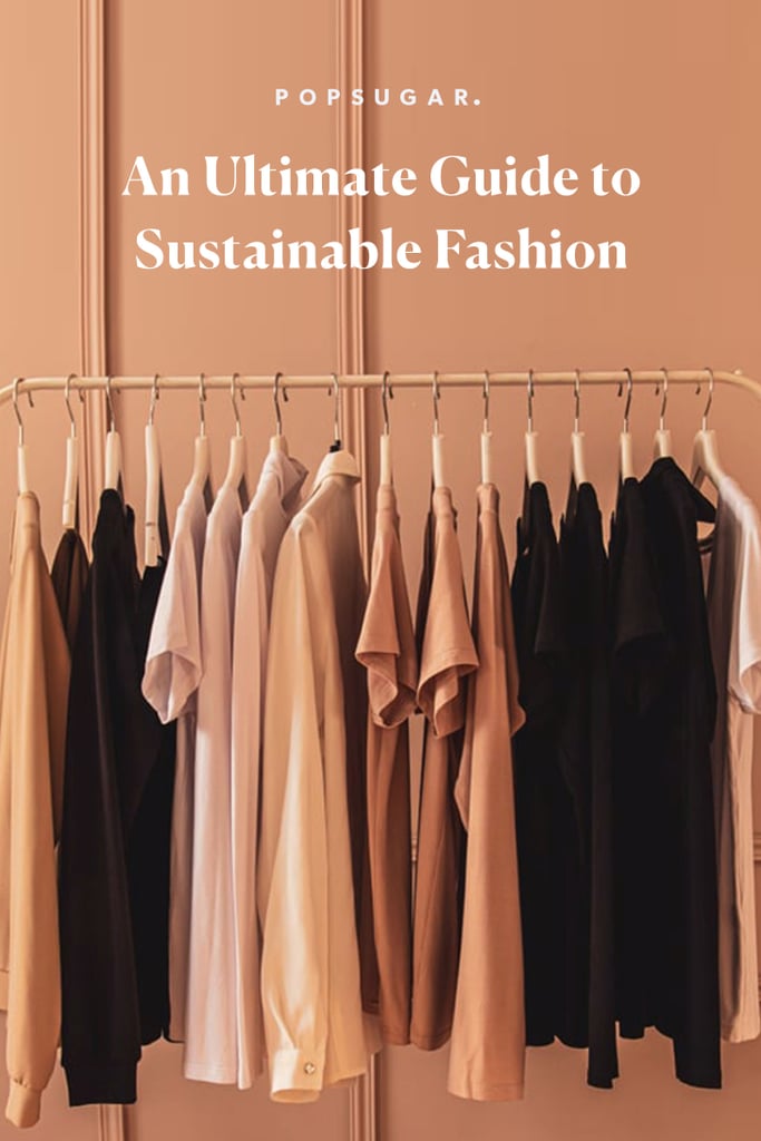 What Is Sustainable Fashion? Here's How to Shop Responsibly