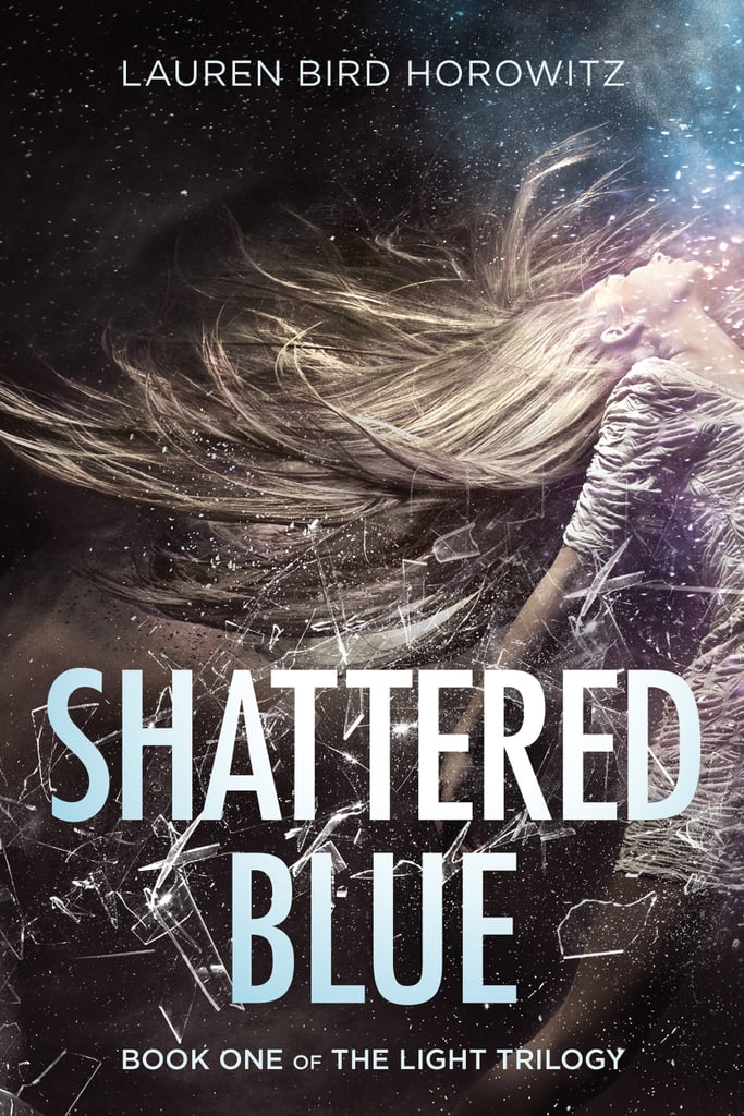 Shattered Blue (The Light Trilogy) by Lauren Bird Horowitz
