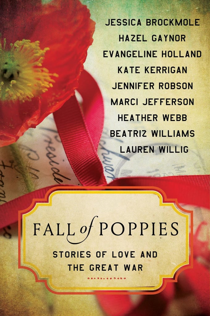 Fall of Poppies: Stories of Love and the Great War, various authors