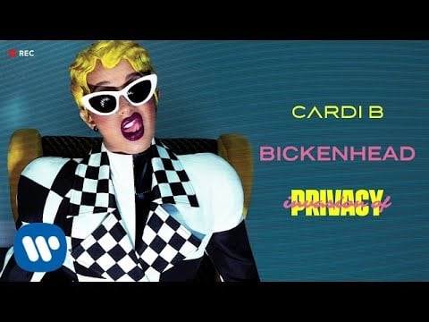 "Bickenhead" by Cardi B