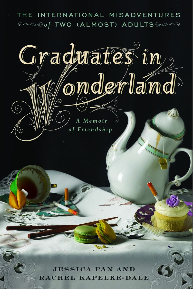 Age 22: Graduates in Wonderland: The International Misadventures of Two (Almost) Adults