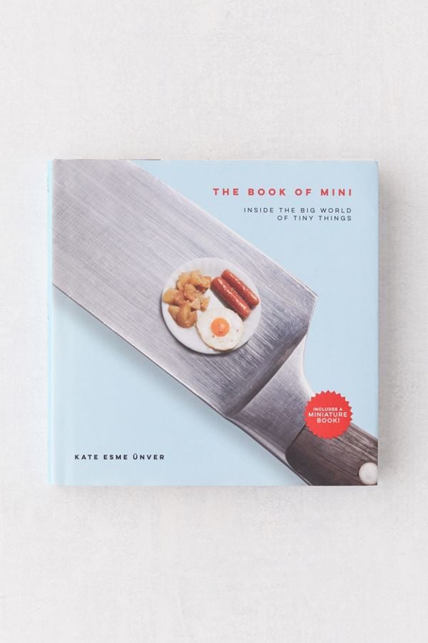 The Book of Mini: Inside the Big World of Tiny Things