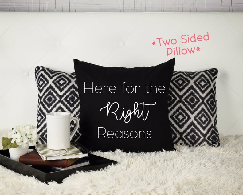 Here For the Right/Wrong Reasons Throw Pillow By PandiCoonDesigns