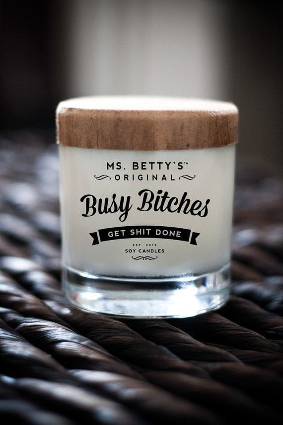 "Busy Bitches Get Sh*t Done" Candle Swear Word Candles From Etsy POPSUGAR Family Photo 21