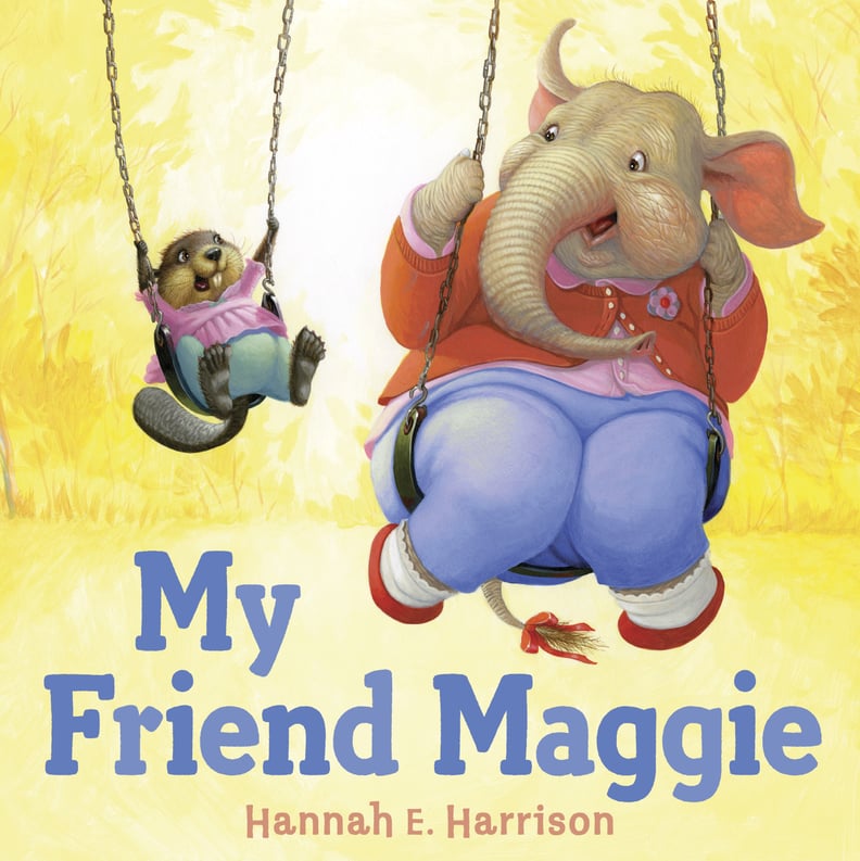 My Friend Maggie by Hannah E. Harrison