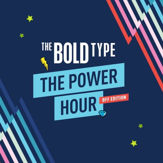 The Bold Type Power Hour