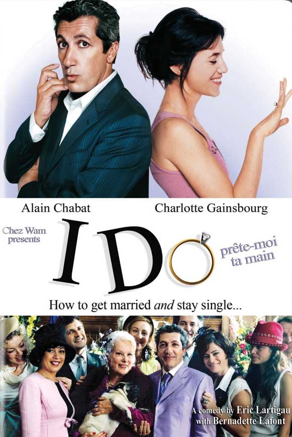 I Do: How to Get Married and Stay Single (Prete-moi ta Main)