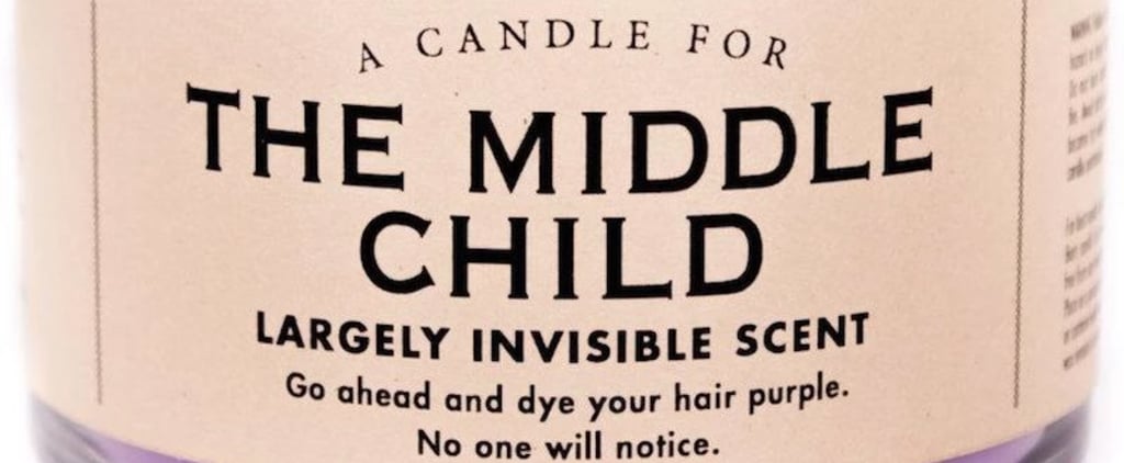 This Middle Child Candle Smells Like "Who Are You Again?"