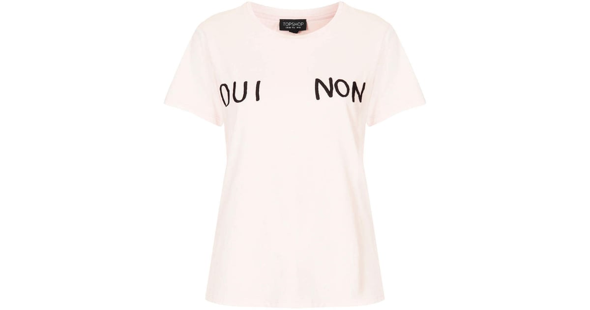 Topshop Oui Non Tee ($32) | Slogan T-Shirts For Spring | POPSUGAR ...