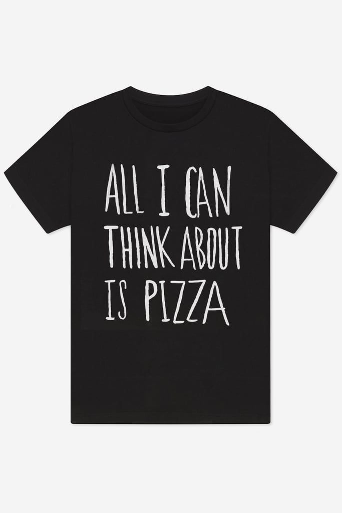 Leah Flores T-Shirt All I Can Think About Is Pizza ($20)