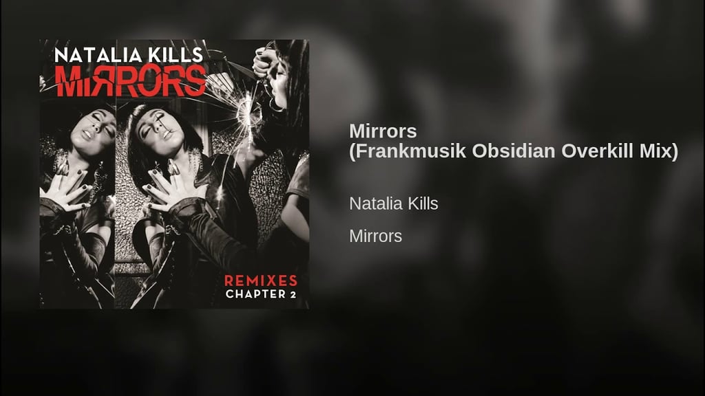 "Mirrors (Frankmusik Obsidian Overkill Remix)" by Natalia Kills