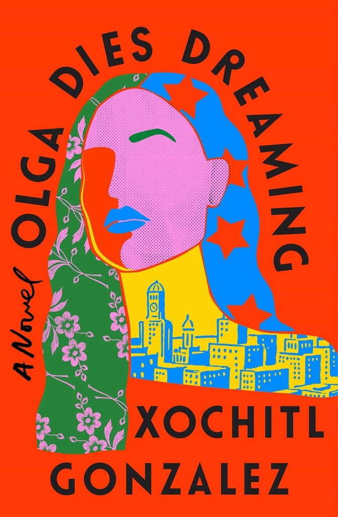 "Olga Dies Dreaming" by Xochitl Gonzalez