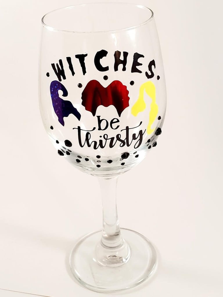 Hocus Pocus Witches Be Thirsty Wine Glass