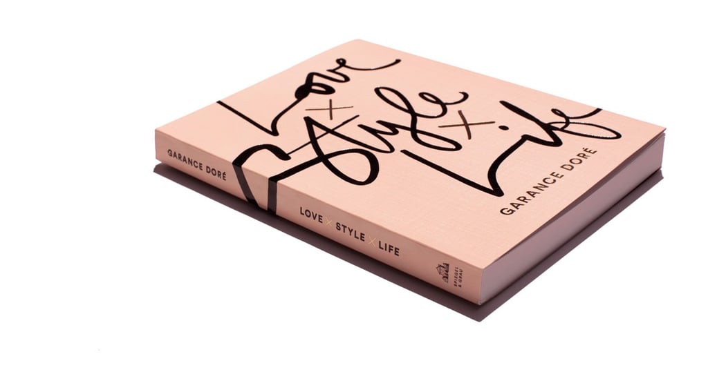 Love x Style x Life by Garance Doré