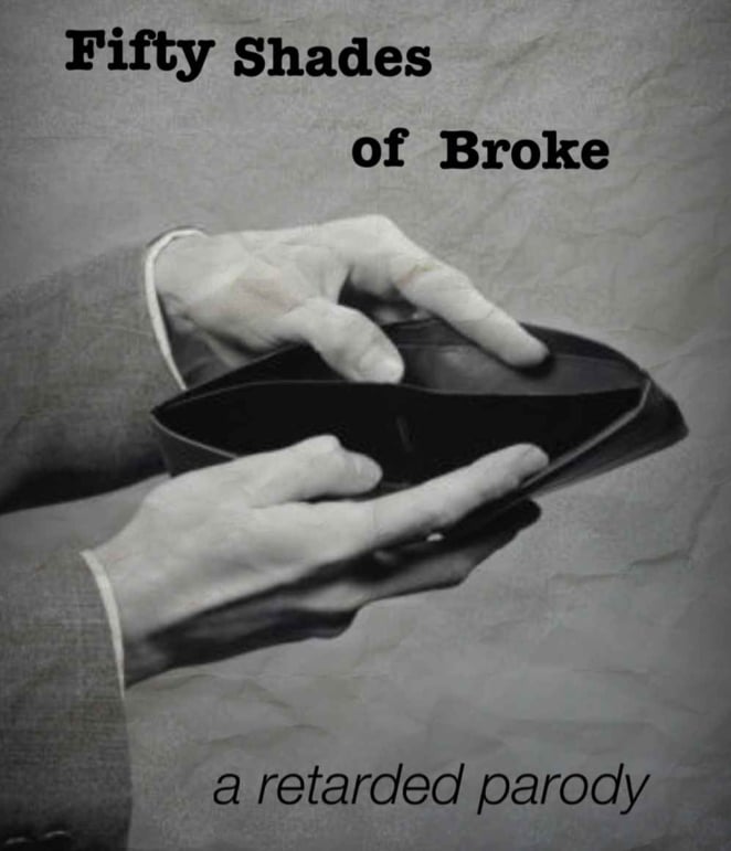 Fifty Shades of Broke