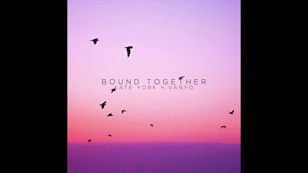 "Bound Together" by Kate York feat. Vanyo