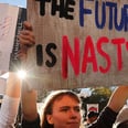 If 2016 Was the Year of the Nasty Woman, 2017 Is the Year of the Feminist Activist