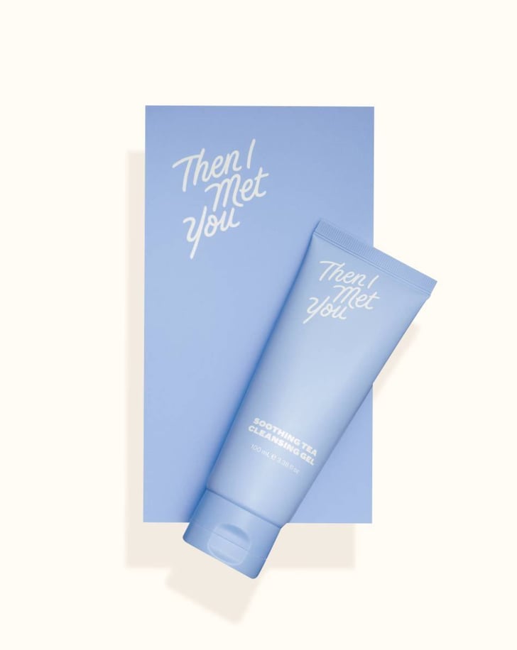 Best Face Wash For Combination Skin Then I Met You Soothing Tea