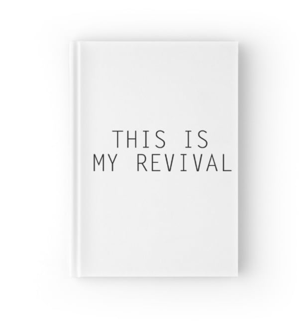 <product href="https://www.redbubble.com/people/xoashleyy/works/22685472-this-is-my-revival-white?grid_pos=21&p=hardcover-journal">"This Is My Revival" Journal</product> ($20)</p>