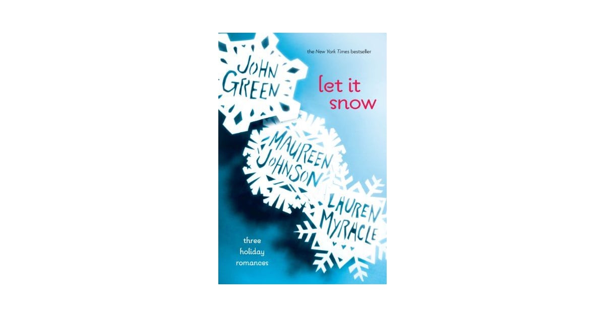 Let It Snow Three Holiday Romances (7) Gifts For The Fault in Our Stars Fans POPSUGAR