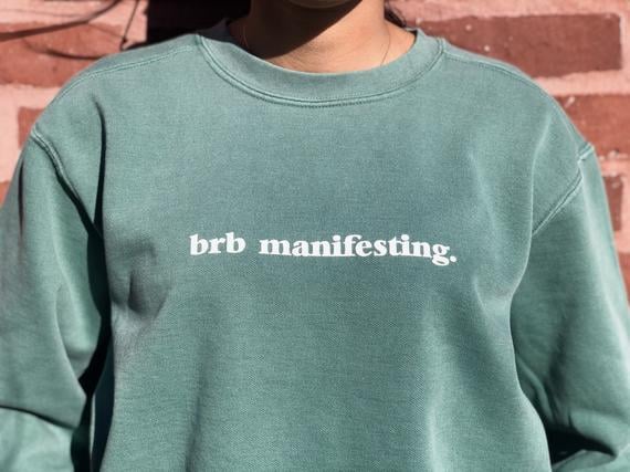 Brb Manifesting Comfort Sweatshirt