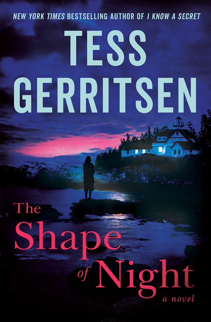The Shape of Night by Tess Gerritsen The Best New Thriller and
