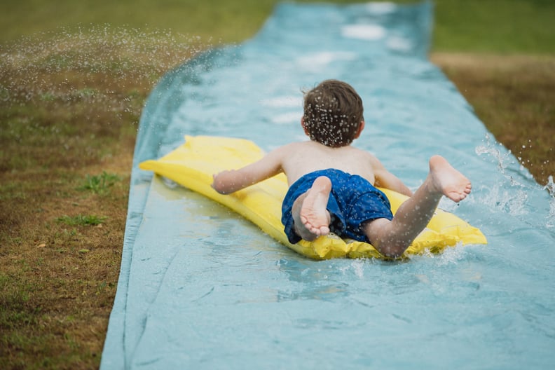 Make a slip 'n' slide.