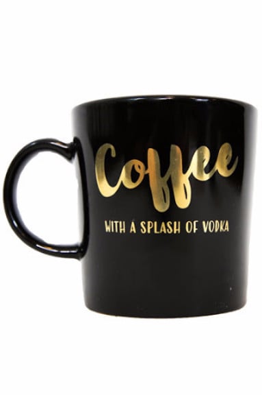 Cofee With a Splash of Vodka Mug ($20)