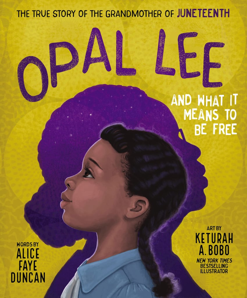 "Opal Lee and What It Means to Be Free: The True Story of the Grandmother of Juneteenth"