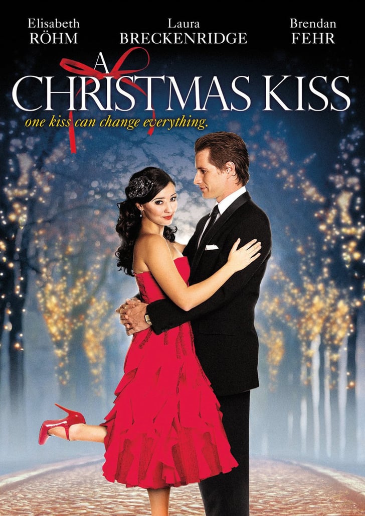 A Christmas Kiss Holiday Romance Movies on Netflix 2017 POPSUGAR