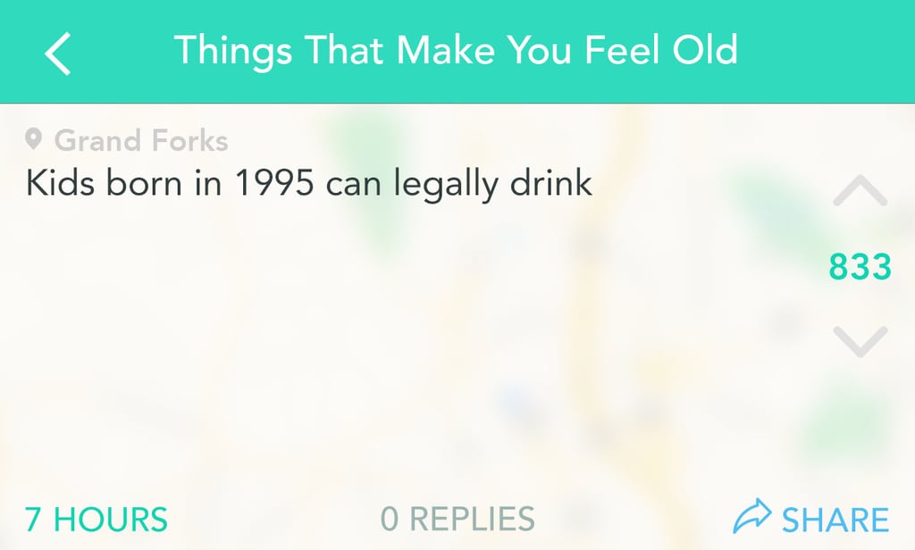 Feeling inappropriate when you see really young people at bars.